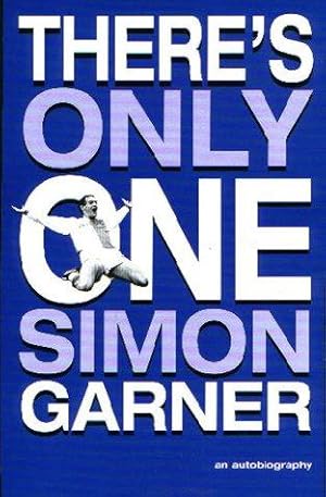 Immagine del venditore per There's Only One Simon Garner: An Autobiography venduto da WeBuyBooks