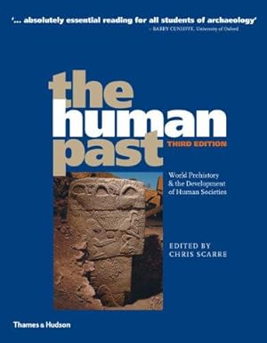 Seller image for The Human Past: World Prehistory & the Development of Human Societies for sale by WeBuyBooks