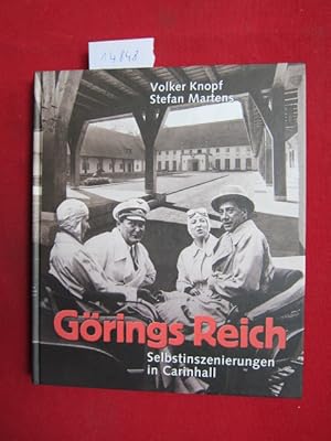 Görings Reich : Selbstinszenierungen in Carinhall.