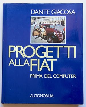 Seller image for Progetti alla FIAT prima del computer for sale by Messinissa libri