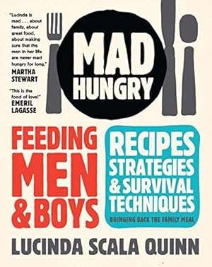 Bild des Verkufers fr Mad Hungry: Recipes and Strategies for Feeding Men and Boys zum Verkauf von WeBuyBooks