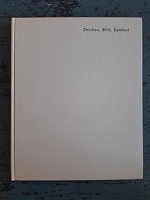 Zeichen, Bild, Symbol (=Sehen + Werten)