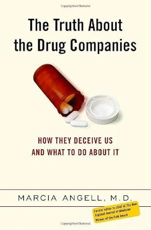 Immagine del venditore per The Truth About the Drug Companies: How They Deceive Us and What To Do About It venduto da WeBuyBooks