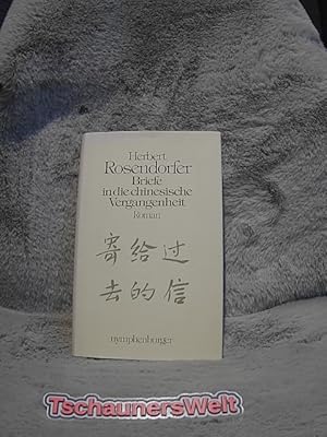 Briefe in die chinesische Vergangenheit : Roman