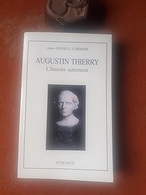 Augustin Thierry - L'histoire autrement