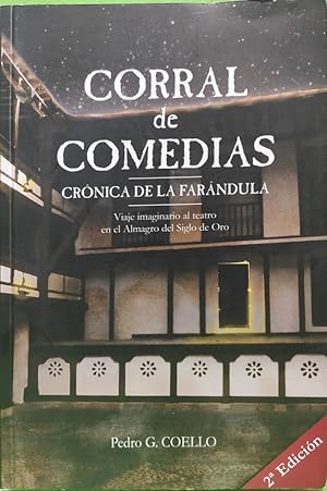 Seller image for Crnica de la farndula. CORRAL DE COMEDIAS. Viaje imaginario al teatro en el Almagro del Siglo de Oro for sale by ABACO LIBROS USADOS