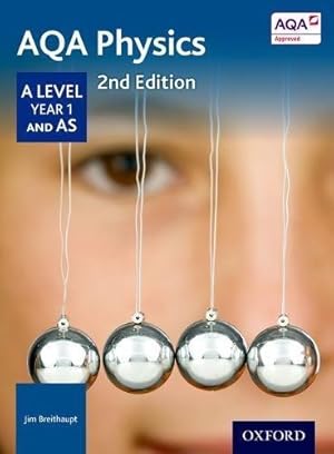 Imagen del vendedor de AQA Physics: A Level Year 1 and AS (AQA A Level Sciences 2014) a la venta por WeBuyBooks