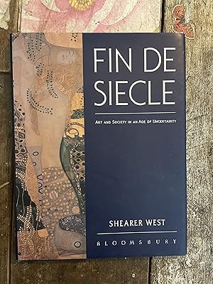 Fin de Siecle. Art and Society in an Age of Uncertainty