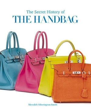 Immagine del venditore per The Secret History of the Handbag: A Social History (E) venduto da WeBuyBooks