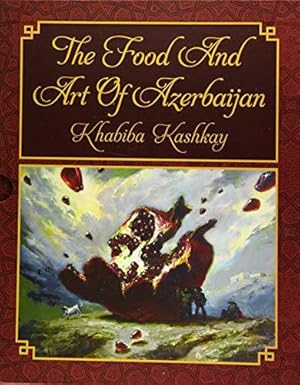 Seller image for The Food and Art of Azerbaijan for sale by WeBuyBooks