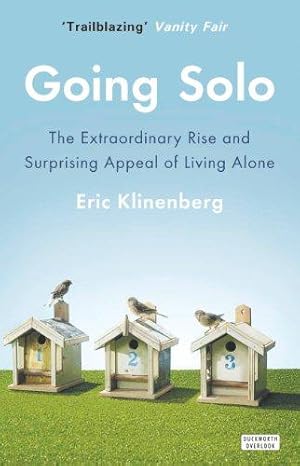 Bild des Verkufers fr Going Solo: The Extraordinary Rise and Surprising Appeal of Living Alone zum Verkauf von WeBuyBooks