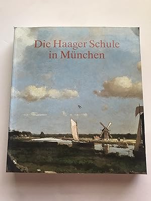 Seller image for Die Haager Schule: Meisterwerke der hollandischen Malerei des 19. Jahrhunderts aus Haags Gemeentemuseum : Kunsthalle Mannheim, 26. September 1987-6. Januar 1988 (German Edition) for sale by Sheapast Art and Books