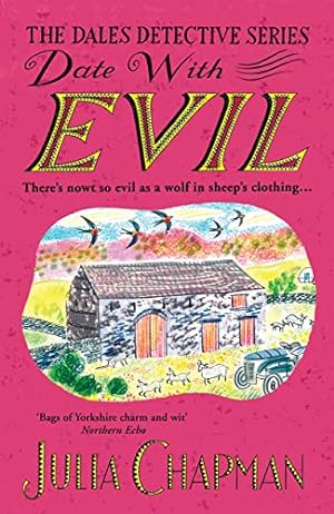 Image du vendeur pour Date with Evil: A delightfully witty and charming mystery set in the Yorkshire Dales: 8 (The Dales Detective Series, 8) mis en vente par WeBuyBooks 2