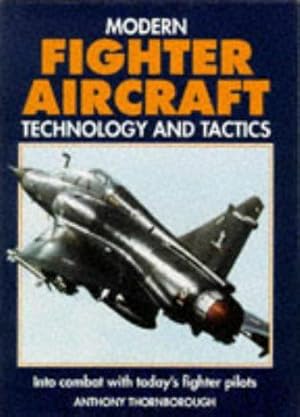 Image du vendeur pour Modern Fighter Aircraft Technology and Tactics mis en vente par WeBuyBooks