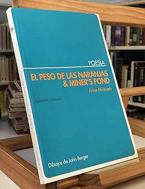 Seller image for El Peso De Las Naranjas , Miner's Pond for sale by La Bodega Literaria