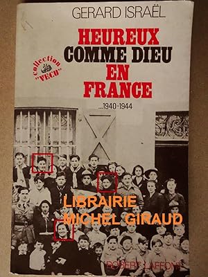 Heureux comme Dieu en France  1940-1944