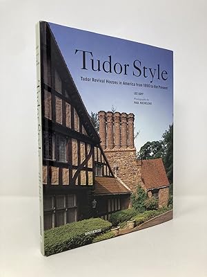 Imagen del vendedor de Tudor Style: Tudor Revival Houses in America from 1890 to the Present a la venta por Southampton Books