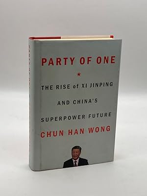 Bild des Verkufers fr Party of One The Rise of XI Jinping and China's Superpower Future zum Verkauf von True Oak Books