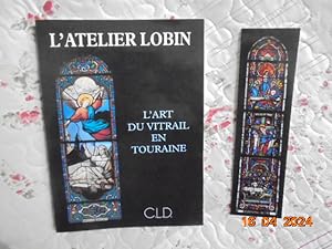 Immagine del venditore per L'Atelier Lobin : L'Art du Vitrail en Touraine venduto da Les Livres des Limbes