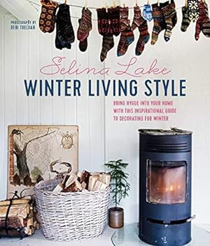 Seller image for Winter Living Style: Bring hygge into your home with this inspirational guide to decorating for Winter for sale by WeBuyBooks