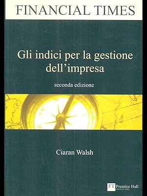 Seller image for Gli indici per la gestione dell'impresa - seconda edizione for sale by Librodifaccia