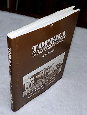 Topeka: An Illustrated History of the Kansas Capital