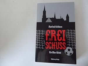 Imagen del vendedor de Frei zum Schuss. Ein Ulm-Krimi. TB a la venta por Deichkieker Bcherkiste