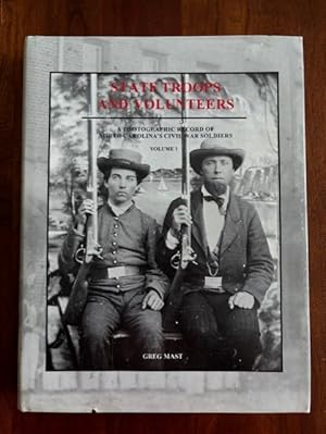 Immagine del venditore per State Troops and Volunteers: A Photographic Record of North Carolina's Civil War Soldiers venduto da Jim Crotts Rare Books, LLC