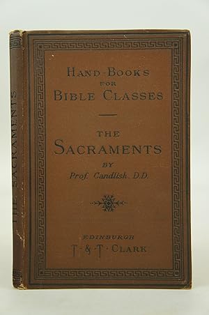 Imagen del vendedor de Handbooks For Bible Classes: the Christian Sacraments a la venta por Shelley and Son Books (IOBA)