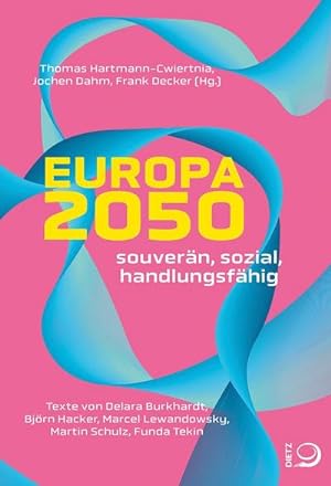 Image du vendeur pour Europa 2050 : Souvern, sozial, handlungsfhig mis en vente par AHA-BUCH GmbH