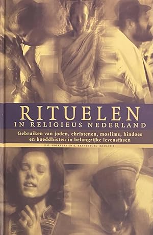 Bild des Verkufers fr Rituelen in religieus Nederland. Gebruiken van joden, christenen, moslims, hindoes en boeddhisten in belangrijke levensfasen zum Verkauf von Antiquariaat Schot