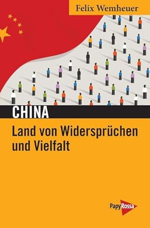 Bild des Verkufers fr China - Land von Widersprchen und Vielfalt : Kritische Betrachtungen aus 20 Jahren zum Verkauf von AHA-BUCH GmbH