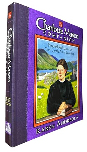 Seller image for A Charlotte Mason Companion: Personal Reflections on the Gentle Art of Learning for sale by First Coast Books