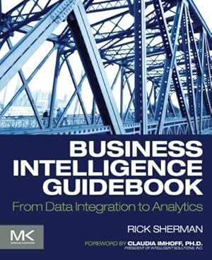 Imagen del vendedor de Business Intelligence Guidebook: From Data Integration to Analytics a la venta por WeBuyBooks