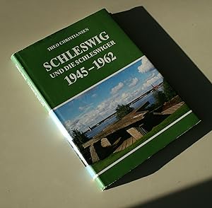 Seller image for Schleswig und die Schleswiger 1945 - 1962 for sale by Antiquariat Hubertus von Somogyi-Erddy