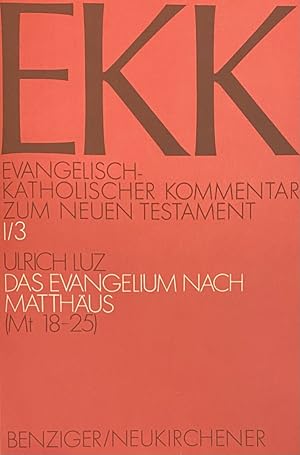 Image du vendeur pour Das Evangelium nach Matthus. 3. Teilband Mt 18-25 (EKK, Evangelisch-Katholischer Kommentar zum Neuen Testament Band I/3) mis en vente par Antiquariaat Schot