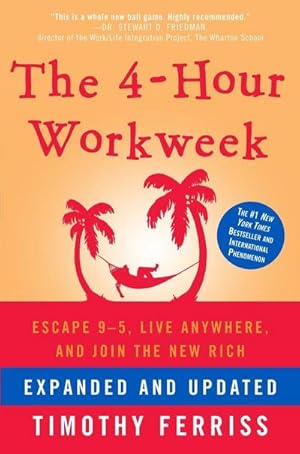 Imagen del vendedor de The 4-Hour Workweek, Expanded and Updated: Expanded and Updated, With Over 100 New Pages of Cutting-Edge Content. a la venta por Rheinberg-Buch Andreas Meier eK