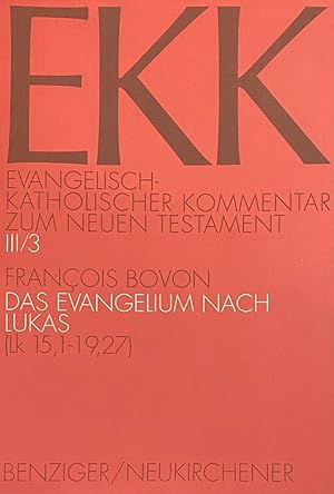 Image du vendeur pour Das Evangelium nach Lukas. 3. Teilband Lk 15,1-19,27 (EKK, Evangelisch-Katholischer Kommentar zum Neuen Testament Band III/3) mis en vente par Antiquariaat Schot