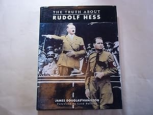 Bild des Verkufers fr The Truth About Rudolf Hess zum Verkauf von Carmarthenshire Rare Books