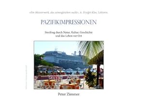 Bild des Verkufers fr Pazifikimpressionen: Streifzug durch Natur, Kultur, Geschichte und das Leben vor Ort zum Verkauf von Rheinberg-Buch Andreas Meier eK