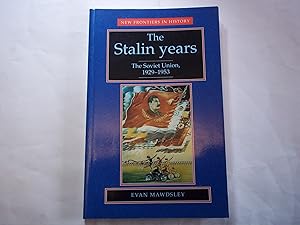 Image du vendeur pour The Stalin Years: The Soviet Union, 1929?53 (New Frontiers) mis en vente par Carmarthenshire Rare Books