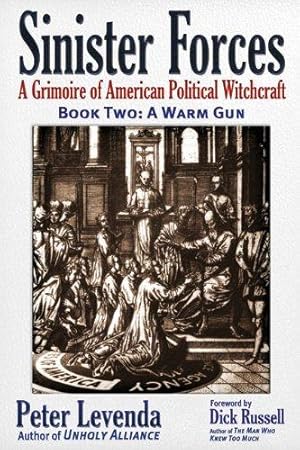 Bild des Verkufers fr Sinister Forcesâ A Warm Gun: A Grimoire of American Political Witchcraft: 02 zum Verkauf von WeBuyBooks