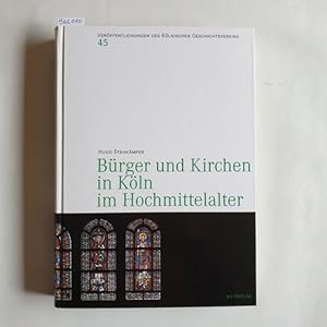 Imagen del vendedor de Brger und Kirchen in Kln im Hochmittelalter a la venta por Gebrauchtbcherlogistik  H.J. Lauterbach