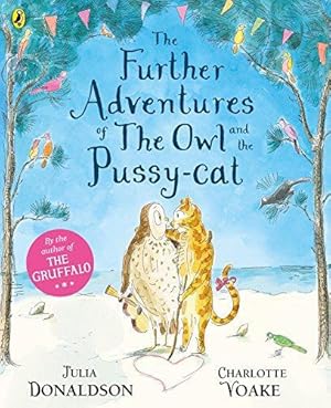 Imagen del vendedor de The Further Adventures of the Owl and the Pussy-cat a la venta por WeBuyBooks 2