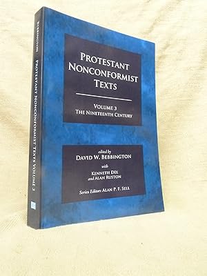 Imagen del vendedor de PROTESTANT NONCONFORMIST TEXTS. VBOLUME 3, THE NINETEENTH CENTURY a la venta por Gage Postal Books