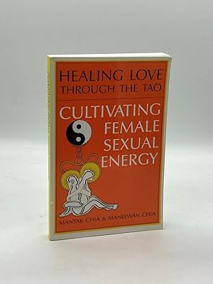 Seller image for Healing Love through the Tao Cultivating Female Sexual Energy for sale by True Oak Books