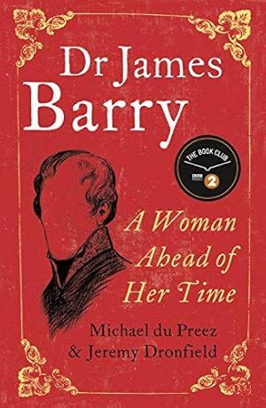 Seller image for Dr James Barry: A Woman Ahead of Her Time for sale by WeBuyBooks