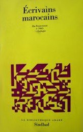 Image du vendeur pour crivains marocains : Du protectorat  1965 (La Bibliothque arabe) mis en vente par Ammareal