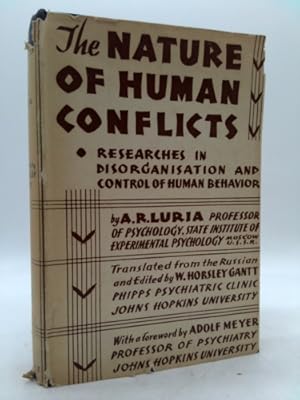 Bild des Verkufers fr The Nature of Human Conflicts, or Emotion, Conflict and Will: An Objective Study of Disorganisation and Control of Human Behaviour zum Verkauf von ThriftBooksVintage