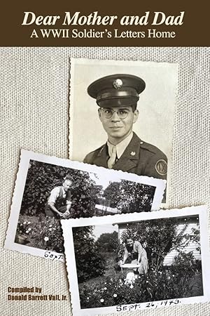 Seller image for Dear Mother and Dad: A WWII Soldier's Letters Home for sale by Redux Books